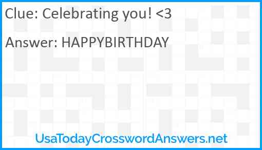 Celebrating you! <3 Answer