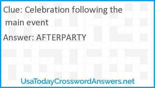 Celebration following the main event Answer