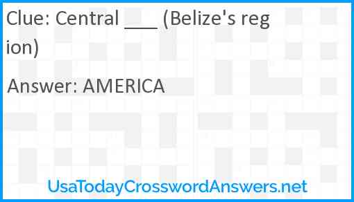 Central ___ (Belize's region) Answer