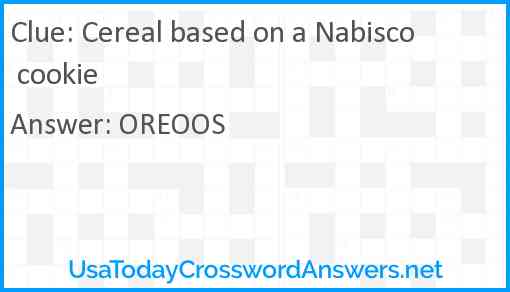 Cereal based on a Nabisco cookie Answer