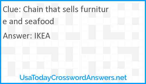Chain that sells furniture and seafood Answer