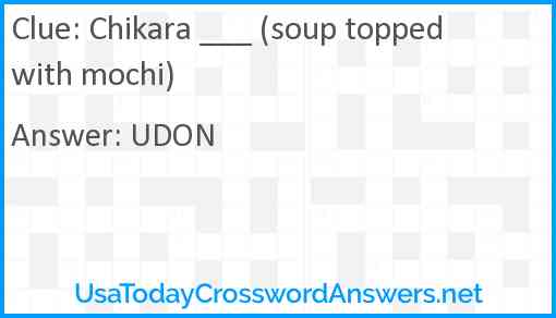 Chikara ___ (soup topped with mochi) Answer