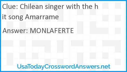 Chilean singer with the hit song Amarrame Answer