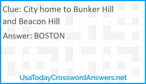 City home to Bunker Hill and Beacon Hill Answer
