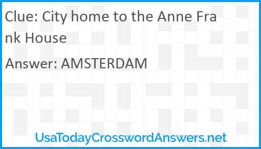 City home to the Anne Frank House Answer