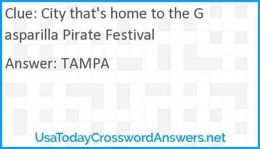 City that's home to the Gasparilla Pirate Festival Answer