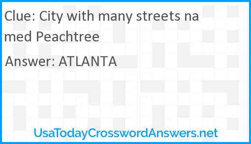 City with many streets named Peachtree Answer