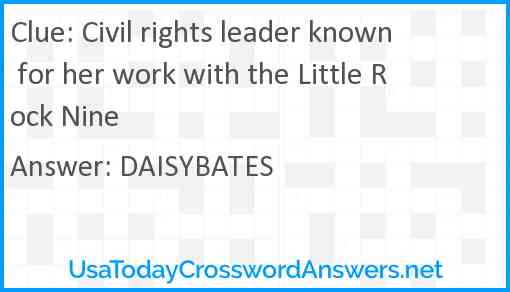 Civil rights leader known for her work with the Little Rock Nine Answer