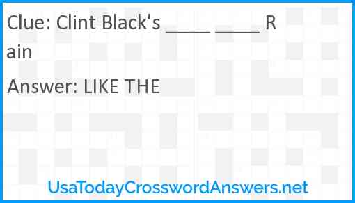 Clint Black's ____ ____ Rain Answer