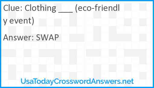 Clothing ___ (eco-friendly event) Answer