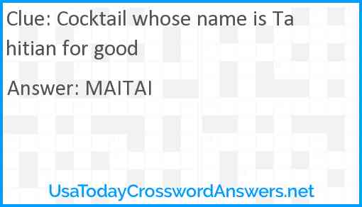 Cocktail whose name is Tahitian for good Answer