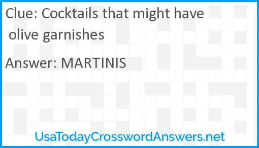 Cocktails that might have olive garnishes Answer