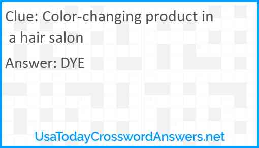 Color-changing product in a hair salon Answer
