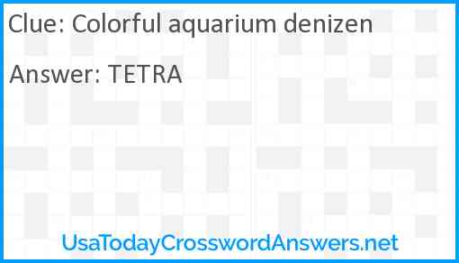 Colorful aquarium denizen Answer