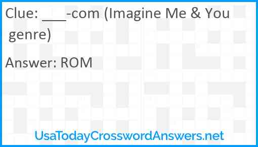 ___-com (Imagine Me & You genre) Answer