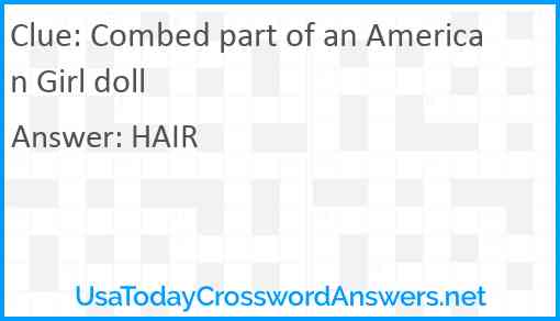 Combed part of an American Girl doll Answer
