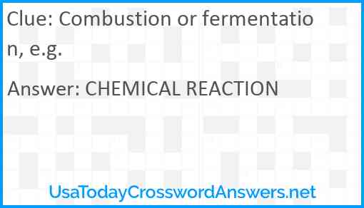 Combustion or fermentation, e.g. Answer