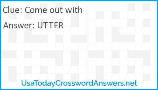 Come out with Answer