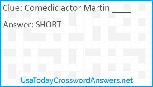 Comedic actor Martin ____ Answer