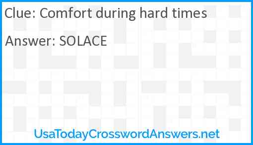 Comfort during hard times Answer