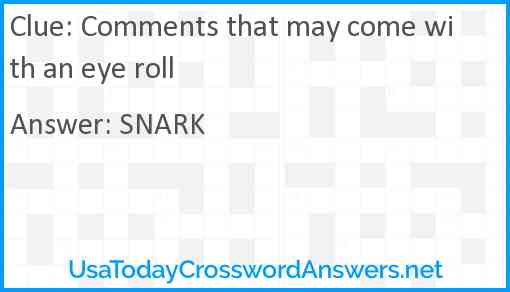 Comments that may come with an eye roll Answer