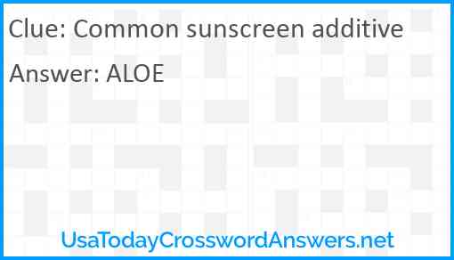 Common sunscreen additive Answer