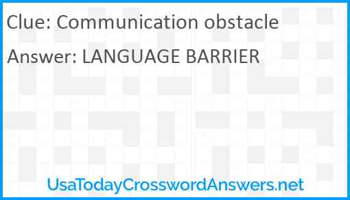 Communication obstacle Answer