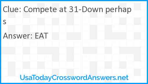 Compete at 31-Down perhaps Answer