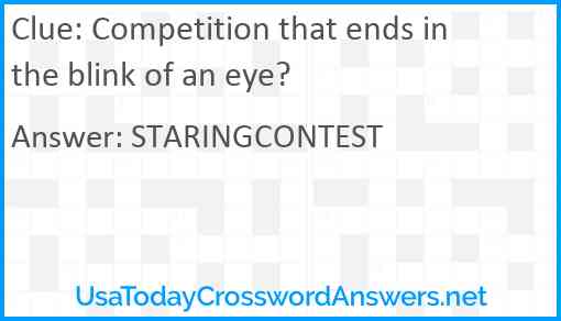 Competition that ends in the blink of an eye? Answer