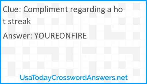 Compliment regarding a hot streak Answer