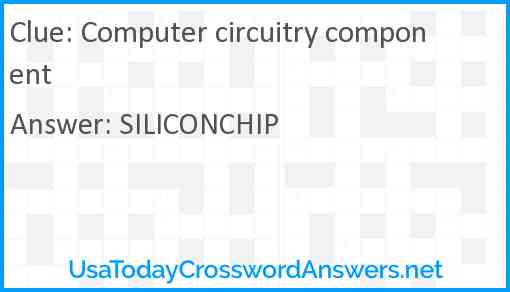 Computer circuitry component Answer