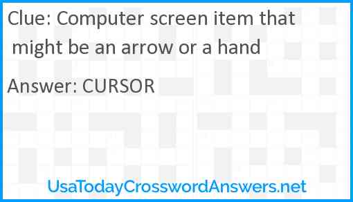 Computer screen item that might be an arrow or a hand Answer