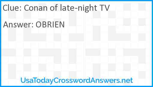 Conan of late-night TV Answer