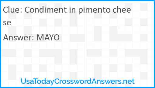 Condiment in pimento cheese Answer