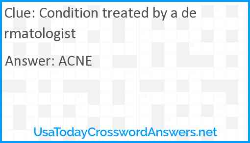 Condition treated by a dermatologist Answer