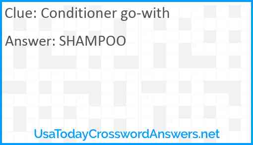 Conditioner go-with Answer