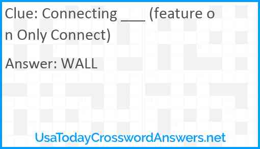 Connecting ___ (feature on Only Connect) Answer