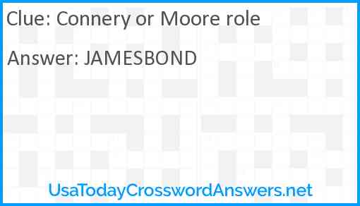 Connery or Moore role Answer