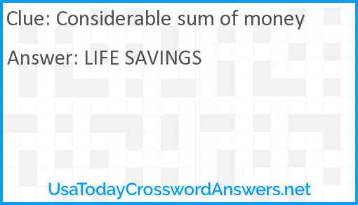 Considerable sum of money Answer