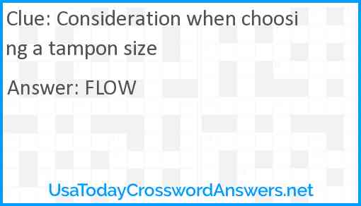 Consideration when choosing a tampon size Answer