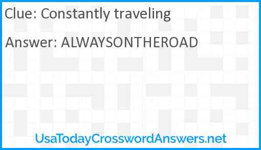 Constantly traveling Answer