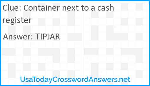 Container next to a cash register Answer