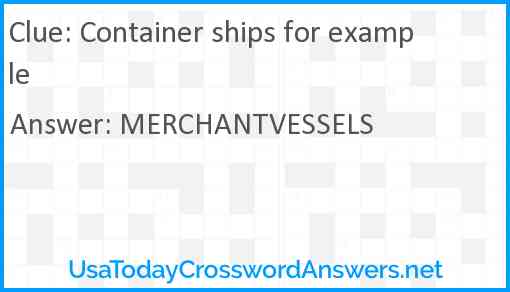 Container ships for example Answer