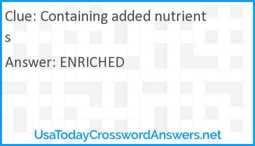Containing added nutrients Answer