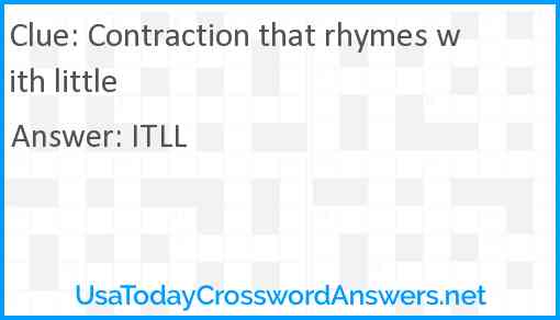 Contraction that rhymes with little Answer