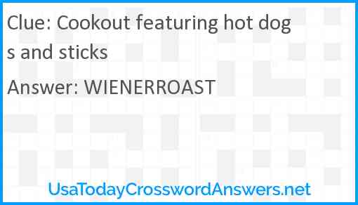 Cookout featuring hot dogs and sticks Answer