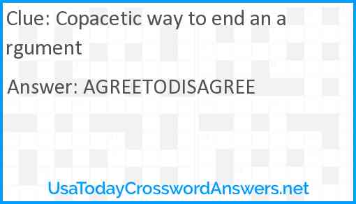 Copacetic way to end an argument Answer
