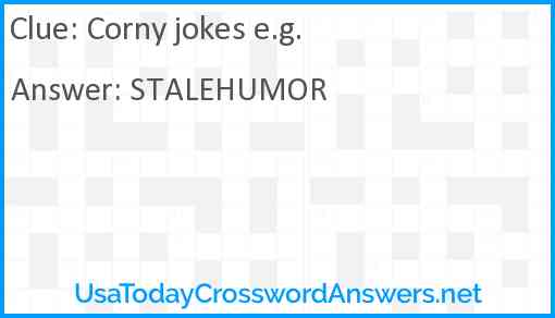 Corny jokes e.g. Answer