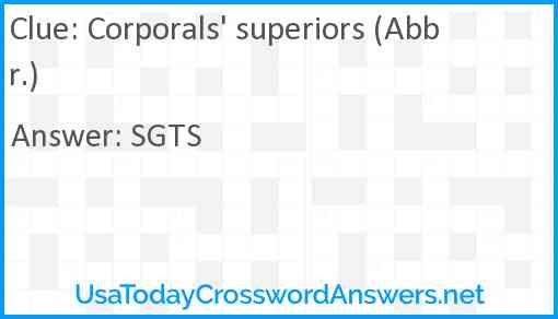 Corporals' superiors (Abbr.) Answer