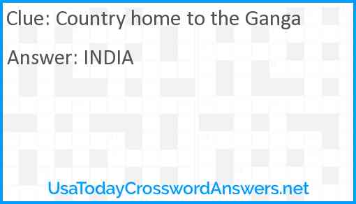 Country home to the Ganga Answer